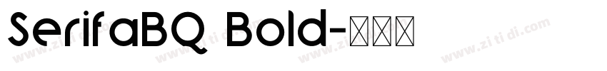 SerifaBQ Bold字体转换